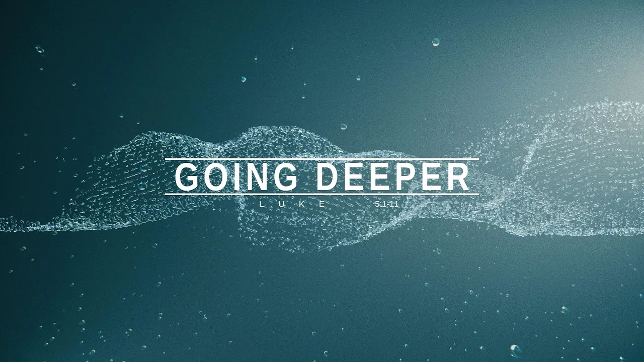 Message graphic for Going Deeper
