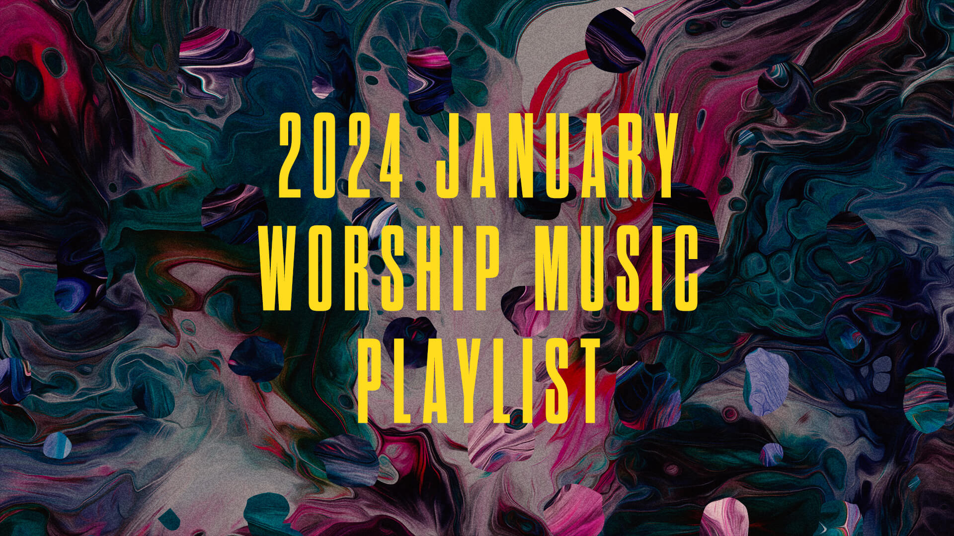 2024 January Worship Music Playlists Nikiski Nazarene Church